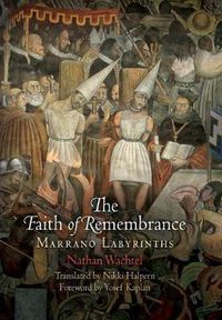 Cover image for The Faith of Remembrance: Marrano Labyrinths