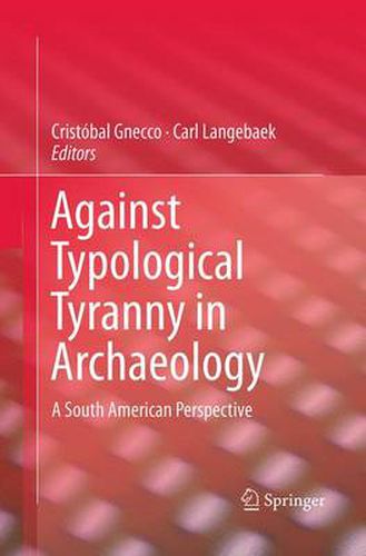 Cover image for Against Typological Tyranny in Archaeology: A South American Perspective