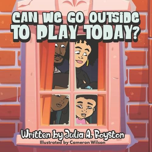 Cover image for Can We Go Outside to Play Today?