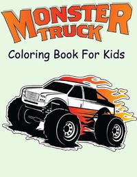 Cover image for Monster Truck Coloring Book for Kids