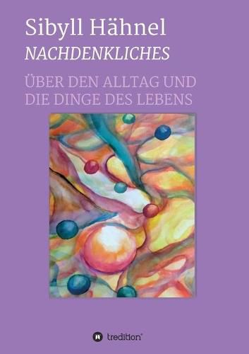 Cover image for Nachdenkliches - UEber den Alltag und die Dinge des Lebens