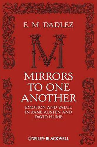 Mirrors to One Another: Emotion and Value in Jane Austen and David Hume