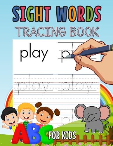 Sight Words Tracing Book for Kids: Learn Sight Words for Kids, Workbook for Kids