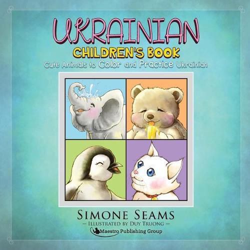 Cover image for Ukrainian Children's Book: Cute Animals to Color and Practice Ukrainian