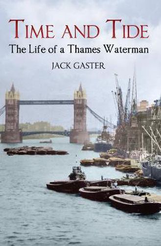 Cover image for Time and Tide: The Life of a Thames Waterman