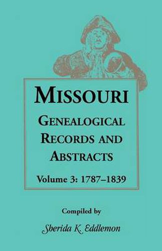 Cover image for Missouri Genealogical Records and Abstracts, Volume 3