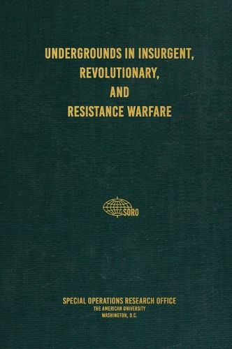 Cover image for Undergrounds in Insurgent, Revolutionary, and Resistance Warfare