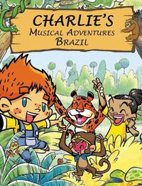 Cover image for Charlie's Musical Adventures: Brazil