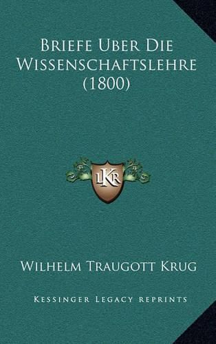 Briefe Uber Die Wissenschaftslehre (1800)