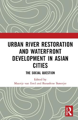 Cover image for Urban River Restoration and Waterfront Development in Asian Cities