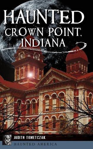 Cover image for Haunted Crown Point, Indiana