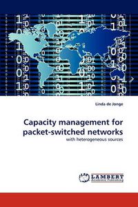 Cover image for Capacity management for packet-switched networks