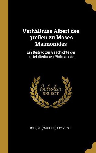 Cover image for Verhaeltniss Albert des grossen zu Moses Maimonides