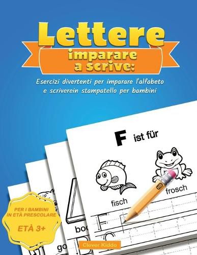 Cover image for Lettere Imparare a scrivere: Esercizi divertenti per imparare l'alfabeto e scrivere in stampatello per bambini