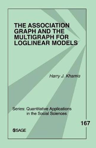 Cover image for The Association Graph and the Multigraph for Loglinear Models