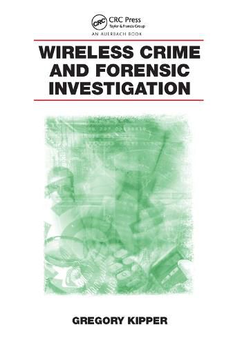 Cover image for Wireless Crime and Forensic Investigation