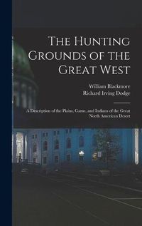 Cover image for The Hunting Grounds of the Great West