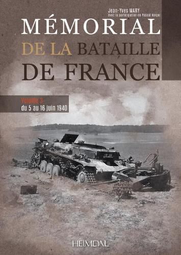 Cover image for MeMorial De La Bataille De France Volume 3: Du 5 Au 16 Juin 1940