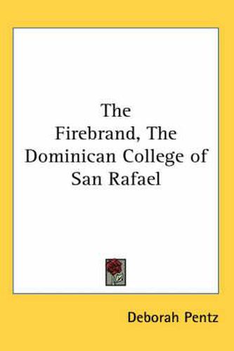 Cover image for The Firebrand, the Dominican College of San Rafael