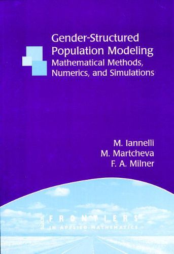 Cover image for Gender-structured Population Modeling: Mathematical Methods, Numerics, and Simulations