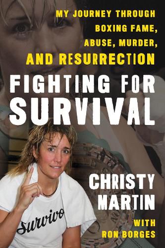 Fighting for Survival: My Journey through Boxing Fame, Abuse, Murder, and Resurrection