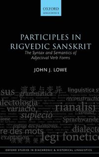 Cover image for Participles in Rigvedic Sanskrit: The Syntax and Semantics of Adjectival Verb Forms