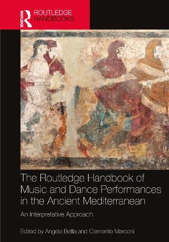 Cover image for The Routledge Handbook of Music and Dance Performances in the Ancient Mediterranean