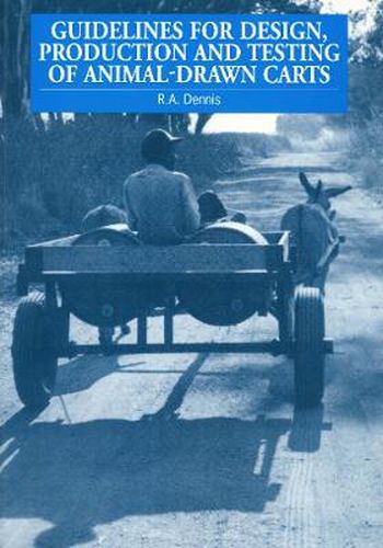 Cover image for Guidelines for Design, Production and Testing of Animal-drawn Carts