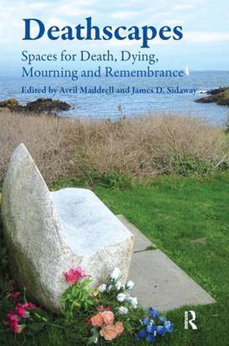 Cover image for Deathscapes: Spaces for Death, Dying, Mourning and Remembrance