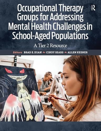 Cover image for Occupational Therapy Groups for Addressing Mental Health Challenges in School-Aged Populations