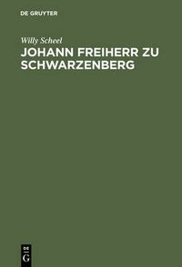 Cover image for Johann Freiherr Zu Schwarzenberg