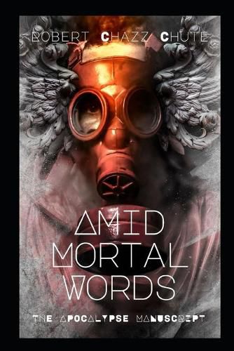 Cover image for Amid Mortal Words: We Stand Between the Living and the Dead