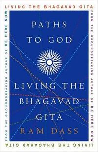 Cover image for Paths to God: Living the Bhagavad Gita