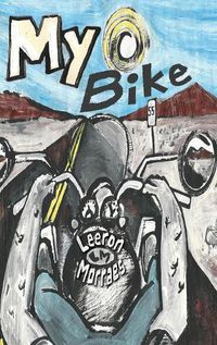 Cover image for My Bike: A Motorcycle Graphic Novel