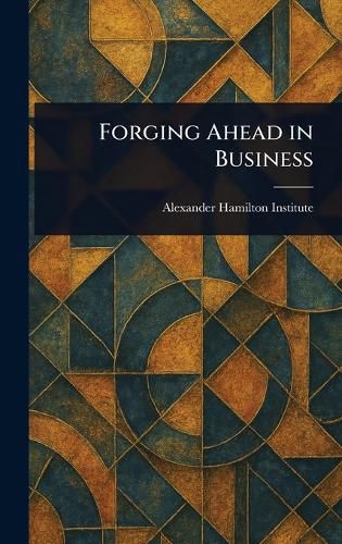 Cover image for Forging Ahead in Business