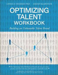 Cover image for Optimizing Talent Workbook: Building an Unbeatable Talent Brand