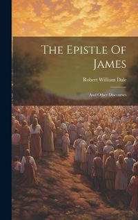 Cover image for The Epistle Of James