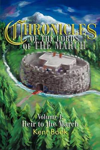 Cover image for Chronicles of the Lords of the March: Volume I: Heir to the March