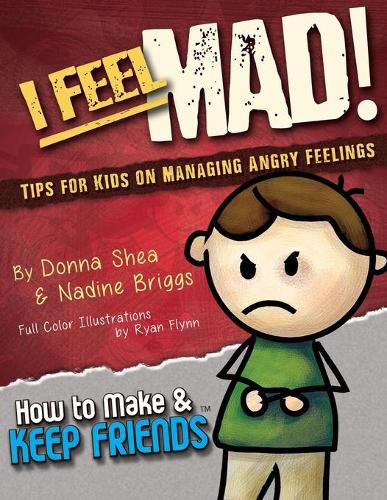 Cover image for I Feel Mad! Tips for Kids on Managing Angry Feelings