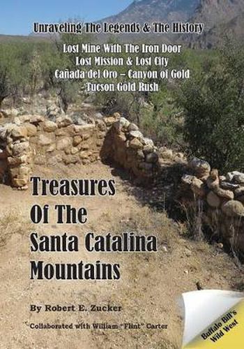 Cover image for Treasures of the Santa Catalina Mountains: Unraveling the Legends and History of the Santa Catalina Mountains