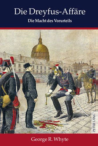 Die Dreyfus-Affaere: Die Macht Des Vorurteils- Mit Einem Vorwort Von Sir Martin Gilbert- Uebersetzt Aus Dem Englischen Von Oliver Mallick