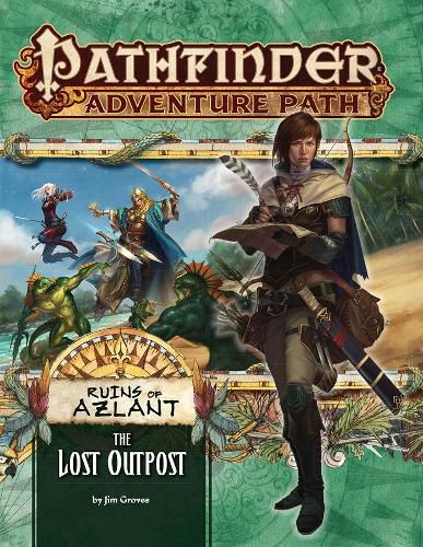 Cover image for Pathfinder Adventure Path: The Lost Outpost (Ruins of Azlant 1 of 6)