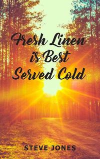 Cover image for Fresh Linen is Best Served Cold