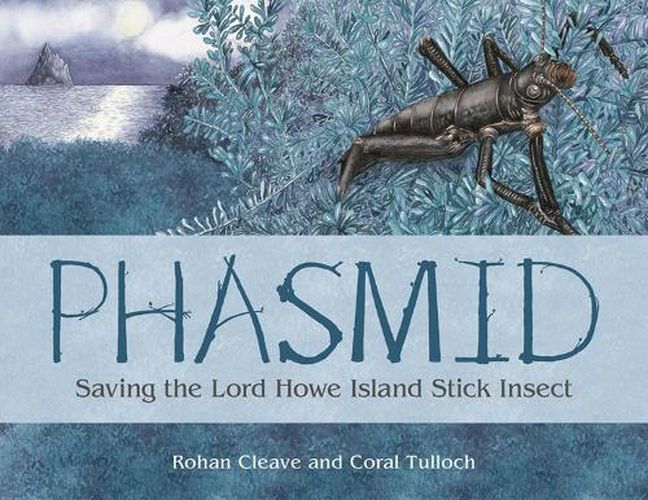 Cover image for Phasmid: Saving the Lord Howe Island Stick Insect