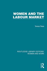 Cover image for Women and the Labour Market