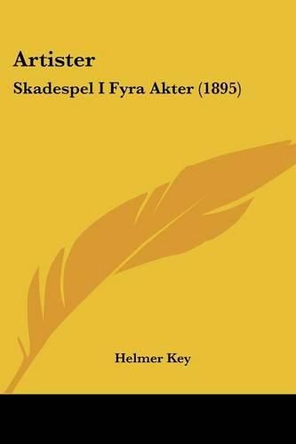 Artister: Skadespel I Fyra Akter (1895)