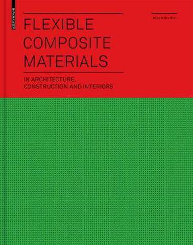 Cover image for Flexible Composite Materials: in Architecture, Construction and Interiors