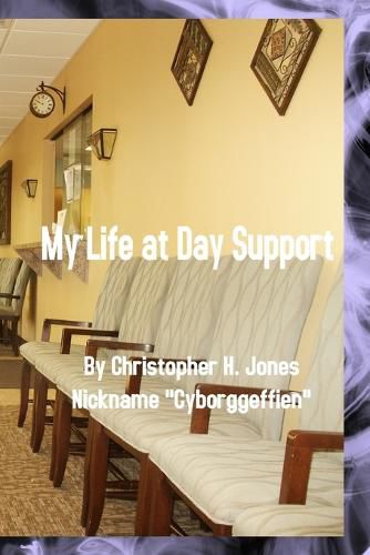 Cover image for My Life at Day Support - Paperback