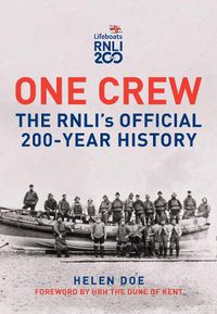 Cover image for One Crew: The RNLI's Official 200-Year History