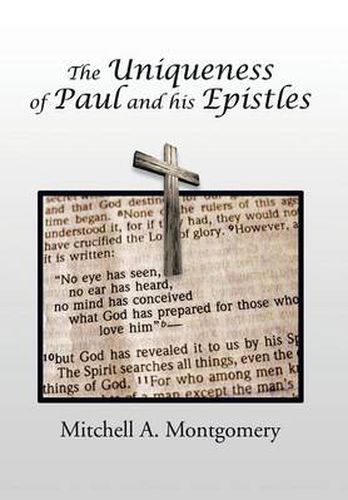 The Uniqueness of Paul and His Epistles